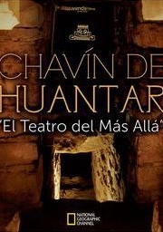 Chavín de Huántar. El Teatro del Más Allá